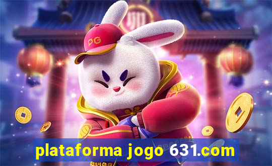 plataforma jogo 631.com